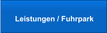 Leistungen / Fuhrpark