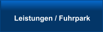 Leistungen / Fuhrpark